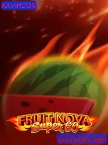Descubra o Empolgante Mundo de FruitNovaSuper60 com XXVIP.COM